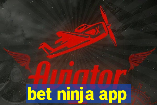 bet ninja app